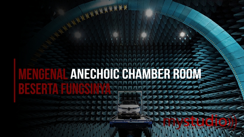 Mengenal Anechoic Chamber Room Beserta Fungsinya